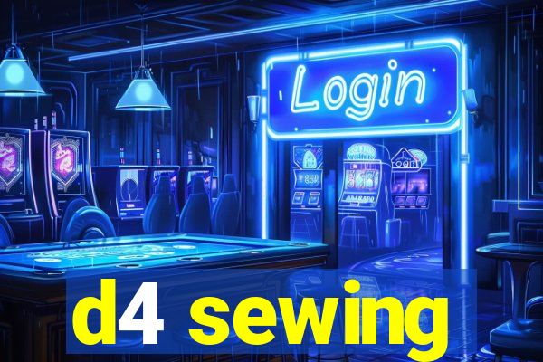 d4 sewing